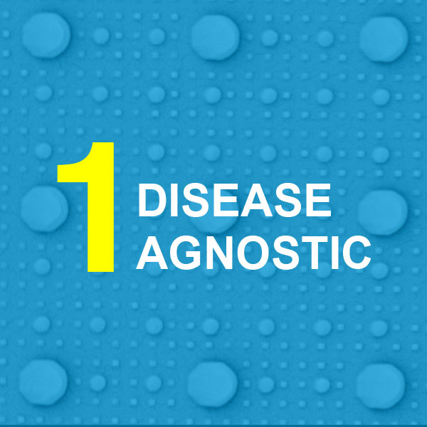 Disease Agnostic